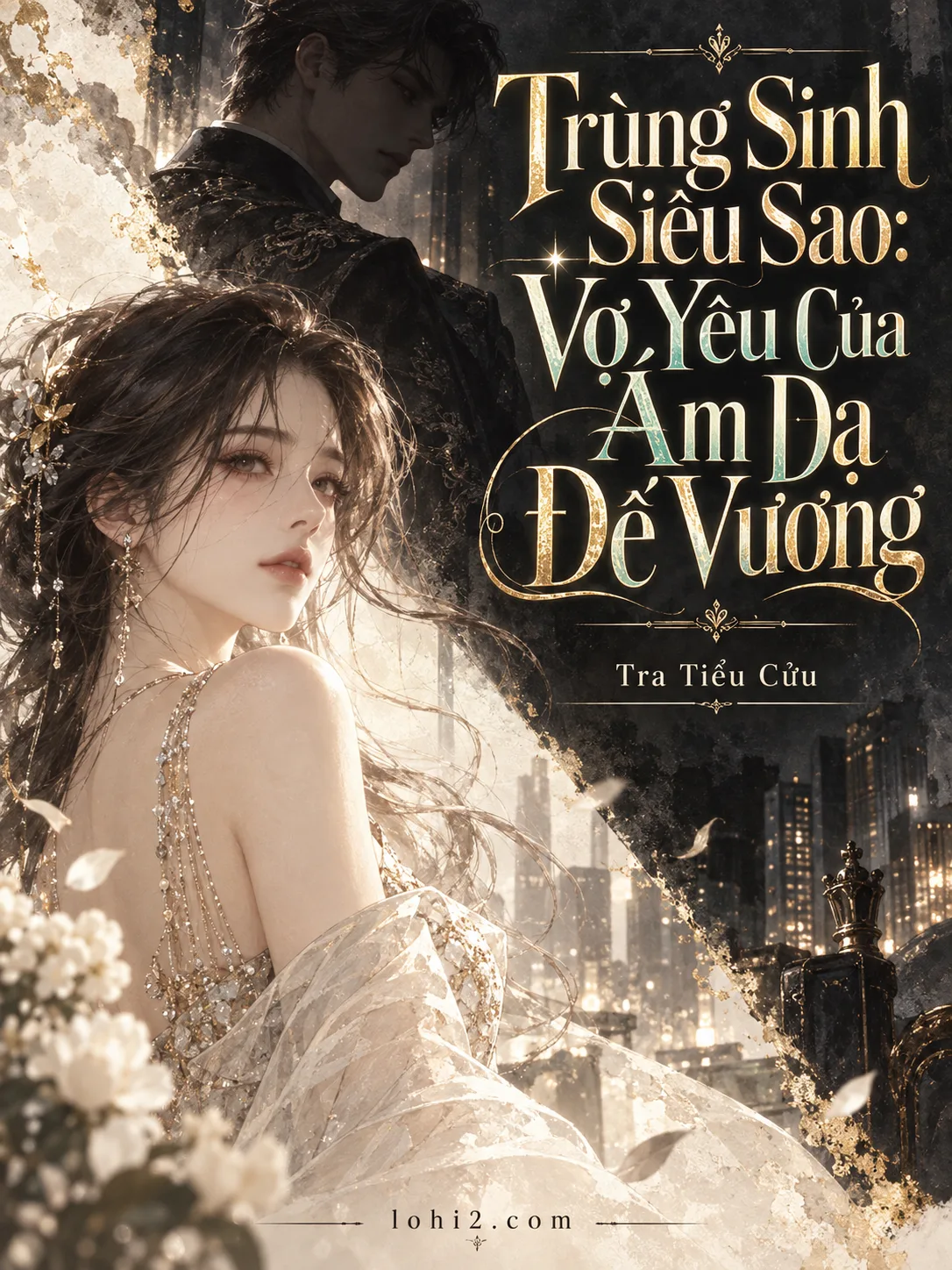 Trùng Sinh Siêu Sao: Vợ Yêu Của Ám Dạ Đế Vương