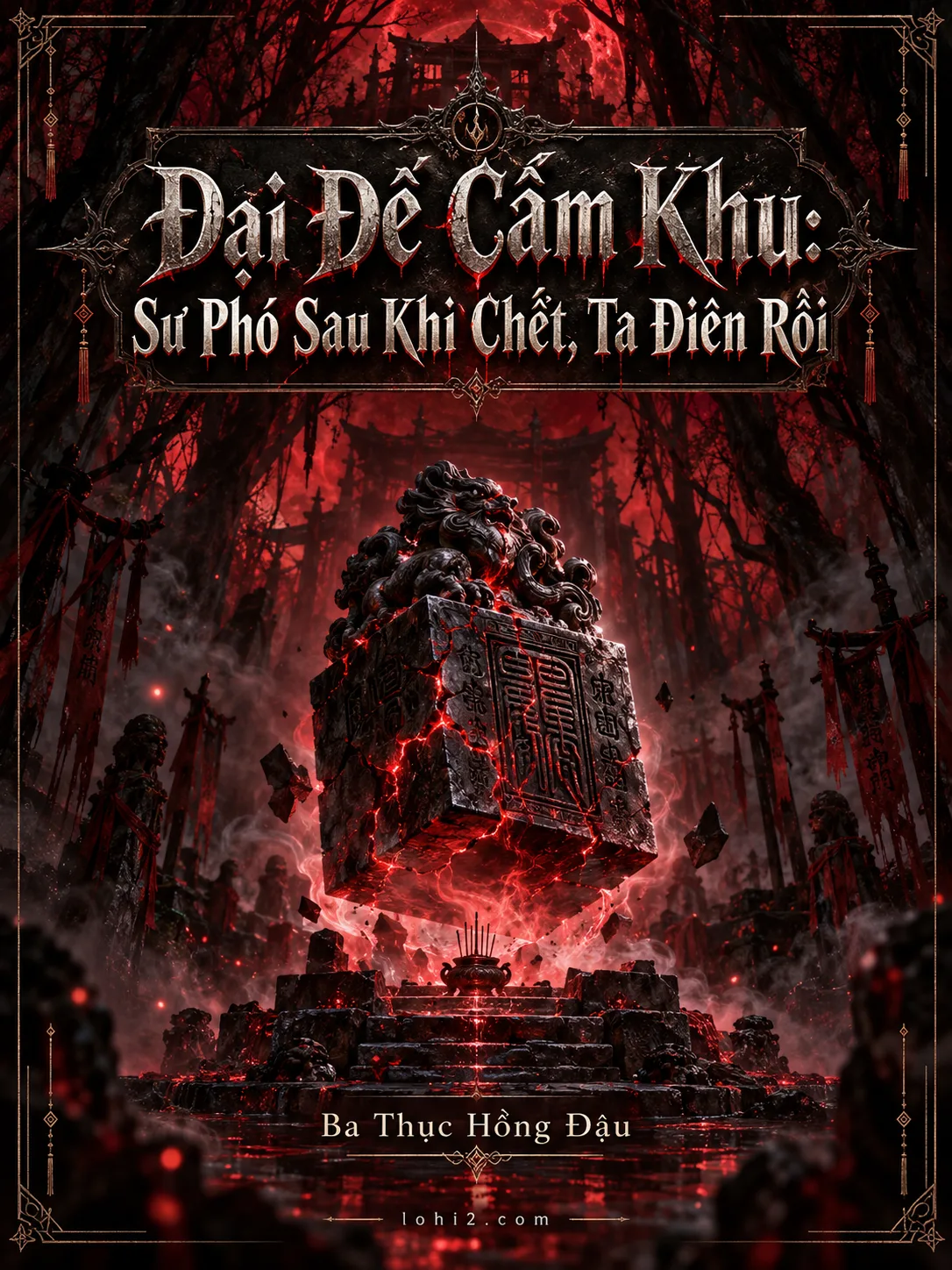 Đại Đế Cấm Khu: Sư Phó Sau Khi Chết, Ta Điên Rồi