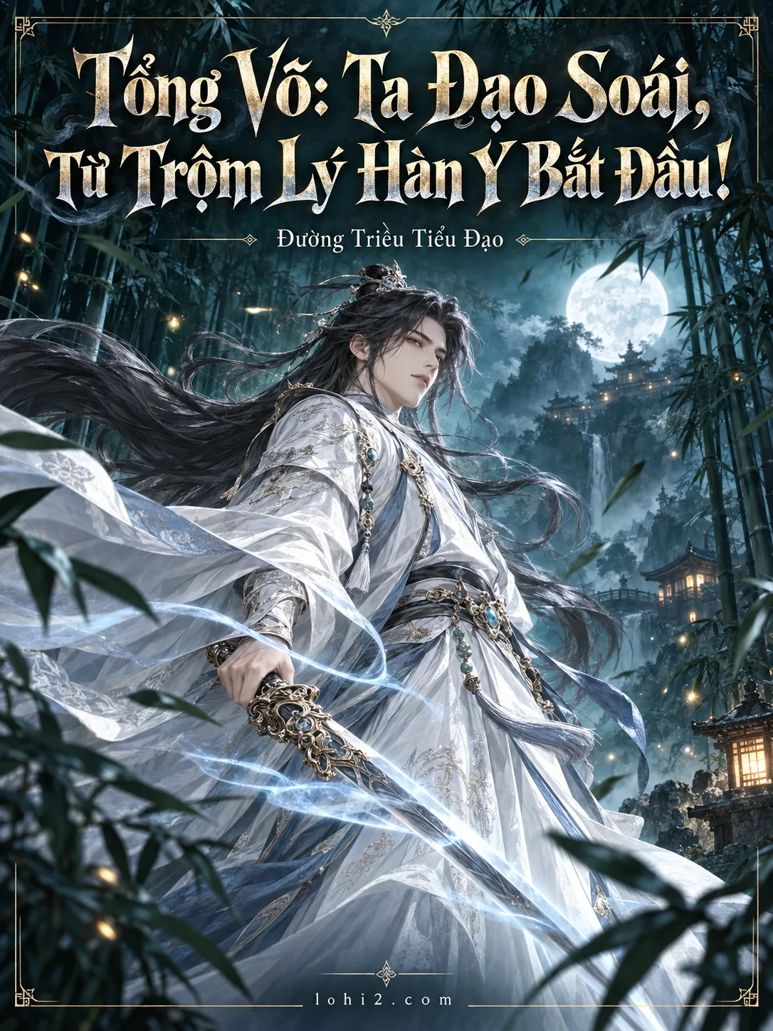 Tổng Võ: Ta Đạo Soái, Từ Trộm Lý Hàn Y Bắt Đầu!
