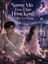 Sương Mờ Trên Đảo Hồng Kông - Mộc Lê Đăng