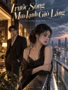 Trước Sông Mưa Tạnh Gió Lắng