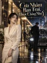 Cưa Nhầm Bạn Trai, Được Chồng Như Ý