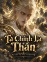 Ta Chính Là Thần