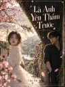 Là Anh Yêu Thầm Trước