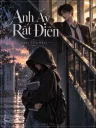 Anh Ấy Rất Điên