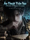 Ảo Thuật Thần Tọa (Throne of Magical Arcana)