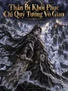 Thần Bí Khôi Phục Chi Quỷ Tướng Vô Gian