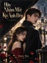 Hãy Nhắm Mắt Khi Anh Đến