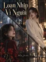 Loạn Nhịp Vì Người