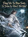 Tổng Võ: Ta Đạo Soái, Từ Trộm Lý Hàn Y Bắt Đầu!